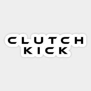 clutch kick (1) Sticker